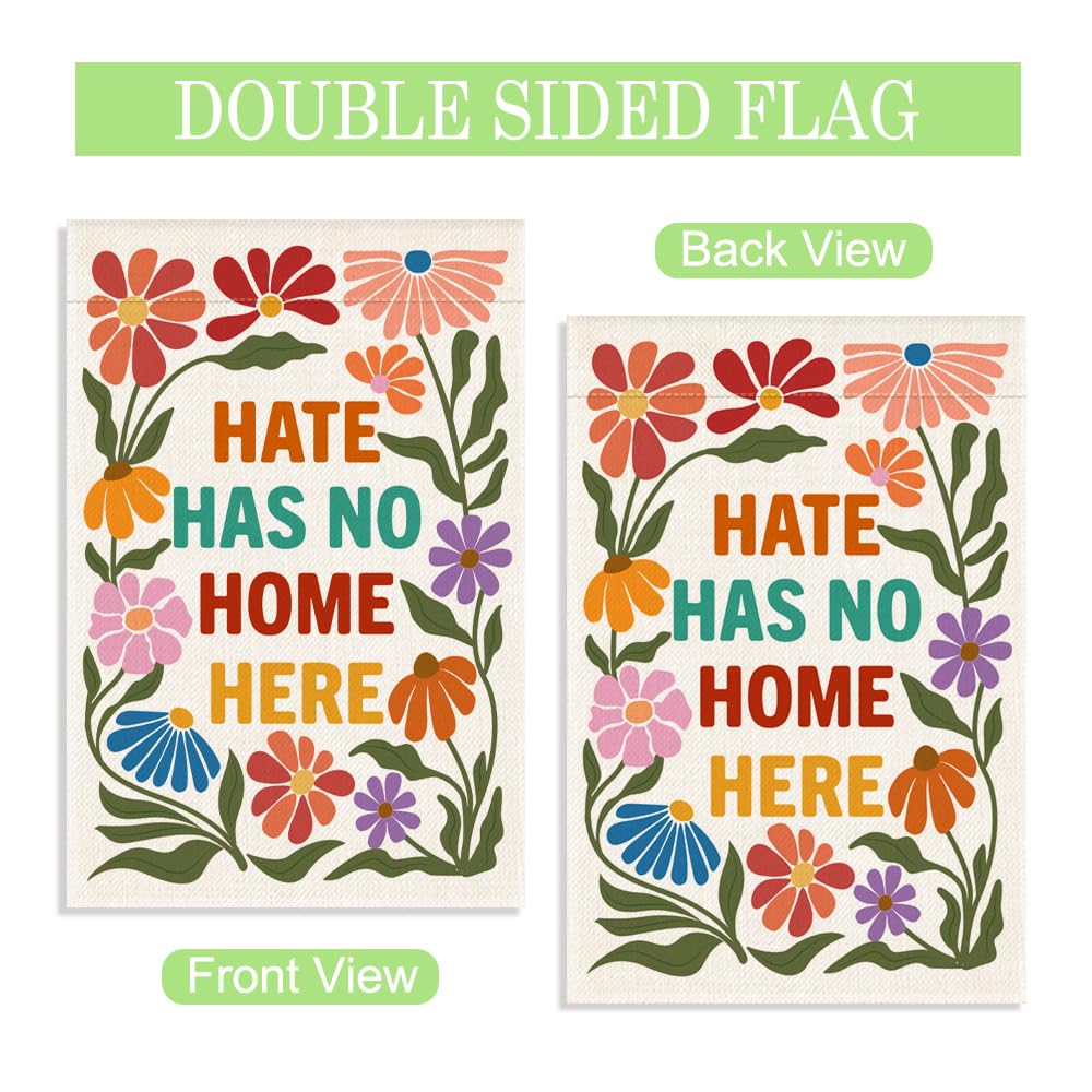 WHTYEFZ Hate Has No Home Here Garden Flag, 12 x 18 Inch Double Sided Protest Themed Decor Flag for Outdoor Garden Yard Front Porch, Social Justice Gifts for Equality Supporter, Diversity Welcome Sign