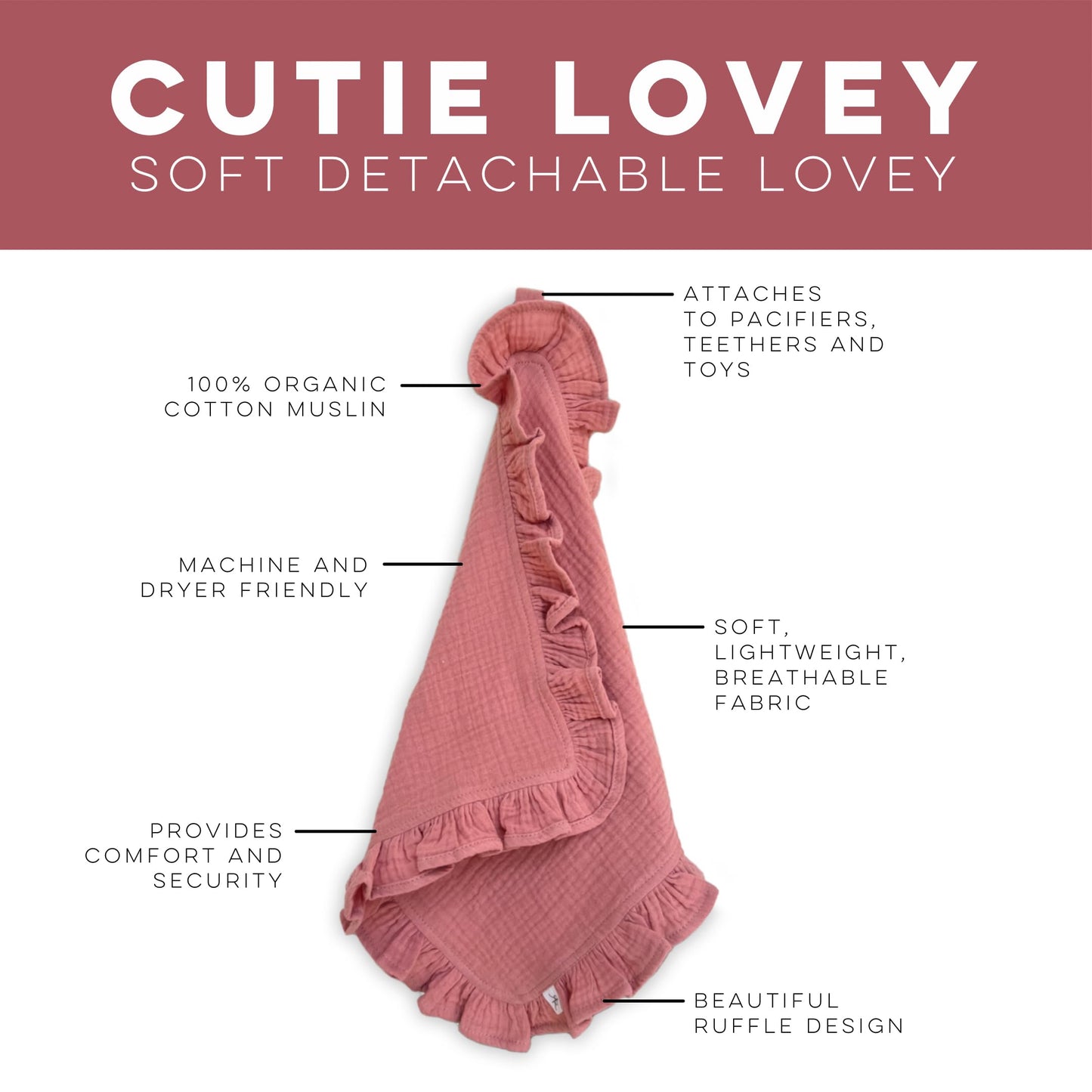 Ryan & Rose Cutie Lovey - Soft 100% Organic Cotton Muslin with Attachable Snap Closure - Loveys for Babies Newborn Baby Lovey Security Blankets for Babies Baby Blanket (Ruffle Petal)